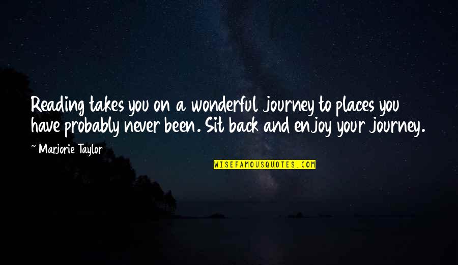 Famous Cavalier Quotes By Marjorie Taylor: Reading takes you on a wonderful journey to Famous Cavalier Quotes By Marjorie Taylor: Reading takes you on a wonderful journey to