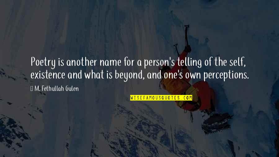 Famous Charlotte Nc Quotes By M. Fethullah Gulen: Poetry is another name for a person's telling