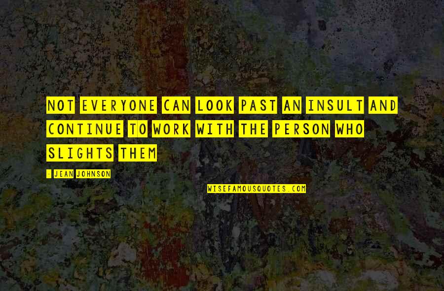 Famous Child Care Quotes By Jean Johnson: Not everyone can look past an insult and
