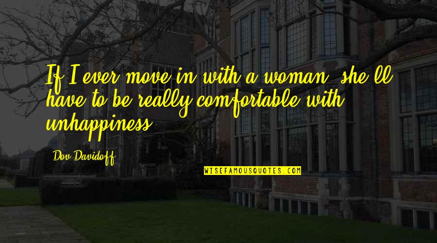 Famous Clark Griswold Quotes By Dov Davidoff: If I ever move in with a woman, Famous Clark Griswold Quotes By Dov Davidoff: If I ever move in with a woman,