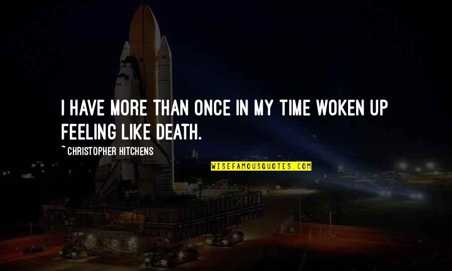 Famous Comebacks Quotes By Christopher Hitchens: I have more than once in my time Famous Comebacks Quotes By Christopher Hitchens: I have more than once in my time