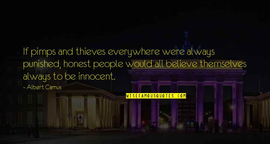 Famous Concealed Weapons Quotes By Albert Camus: If pimps and thieves everywhere were always punished, Famous Concealed Weapons Quotes By Albert Camus: If pimps and thieves everywhere were always punished,
