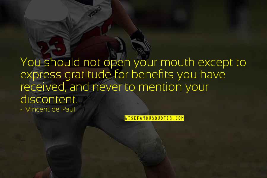 Famous Concealed Weapons Quotes By Vincent De Paul: You should not open your mouth except to