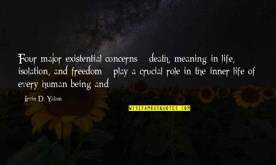 Famous Convictions Quotes By Irvin D. Yalom: Four major existential concerns - death, meaning in