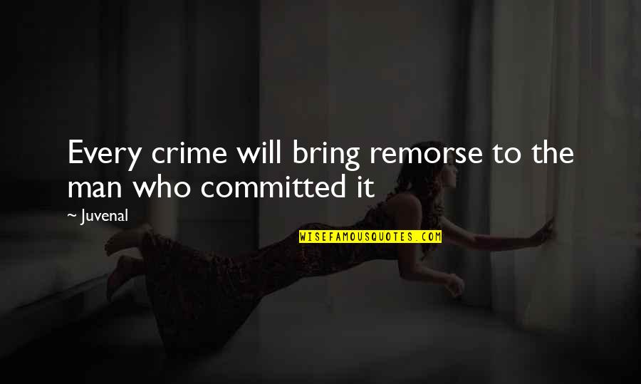 Famous Design And Technology Quotes By Juvenal: Every crime will bring remorse to the man