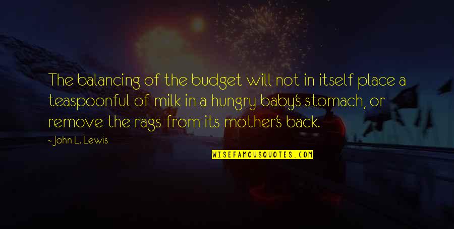 Famous Diversification Quotes By John L. Lewis: The balancing of the budget will not in