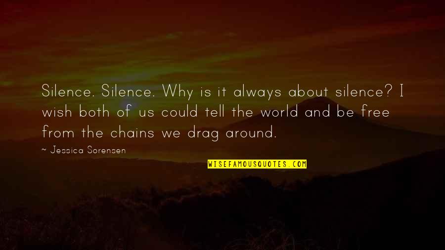 Famous Djs Quotes By Jessica Sorensen: Silence. Silence. Why is it always about silence?