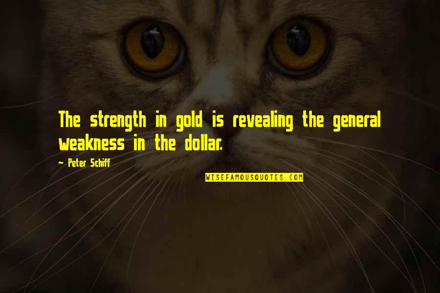 Famous Dogen Zenji Quotes By Peter Schiff: The strength in gold is revealing the general