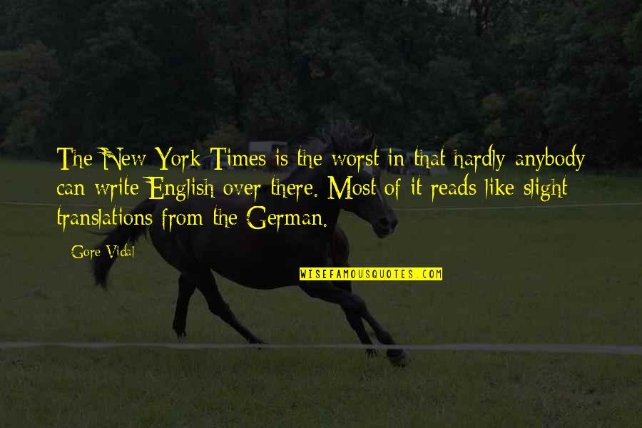 Famous Doughnut Quotes By Gore Vidal: The New York Times is the worst in Famous Doughnut Quotes By Gore Vidal: The New York Times is the worst in