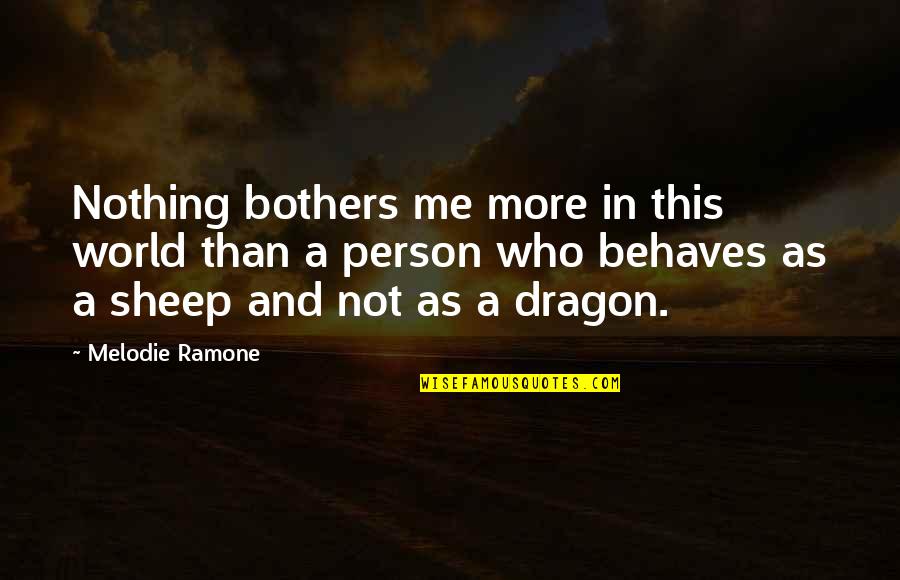 Famous Drinking Water Quotes By Melodie Ramone: Nothing bothers me more in this world than