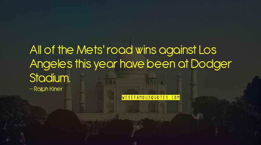 Famous Eighties Quotes By Ralph Kiner: All of the Mets' road wins against Los