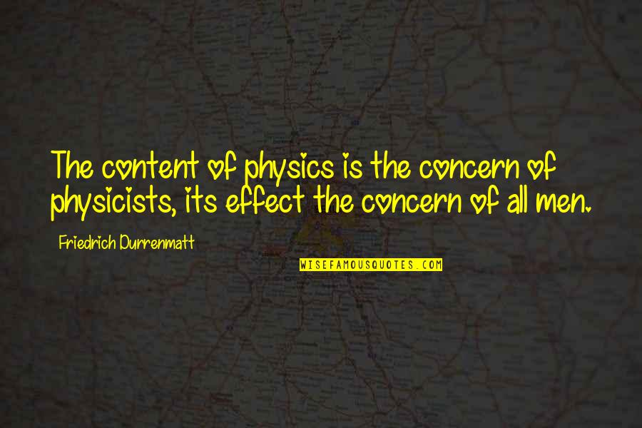 Famous Electric Guitar Quotes By Friedrich Durrenmatt: The content of physics is the concern of