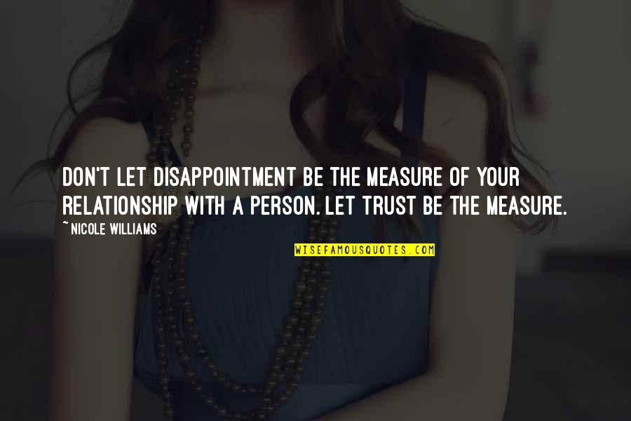 Famous Elephant Quotes By Nicole Williams: Don't let disappointment be the measure of your Famous Elephant Quotes By Nicole Williams: Don't let disappointment be the measure of your