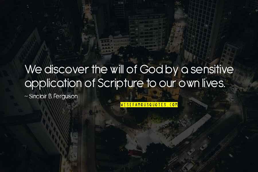 Famous Energy Saving Quotes By Sinclair B. Ferguson: We discover the will of God by a Famous Energy Saving Quotes By Sinclair B. Ferguson: We discover the will of God by a