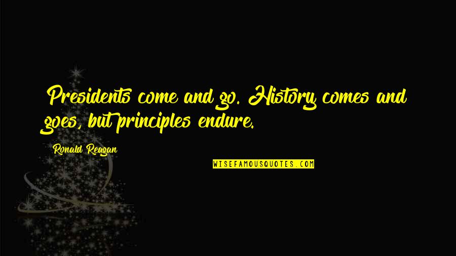 Famous Espionage Quotes By Ronald Reagan: Presidents come and go. History comes and goes,