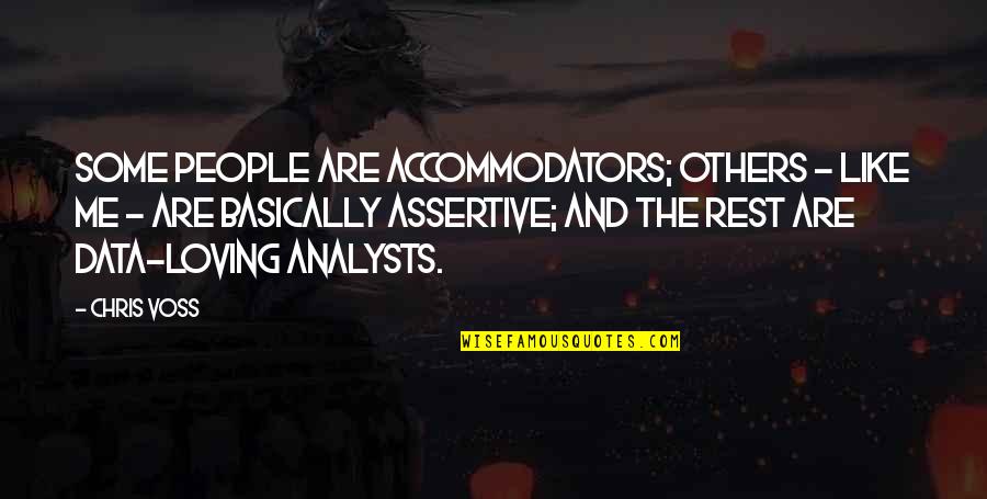 Famous Estate Agent Quotes By Chris Voss: Some people are Accommodators; others - like me