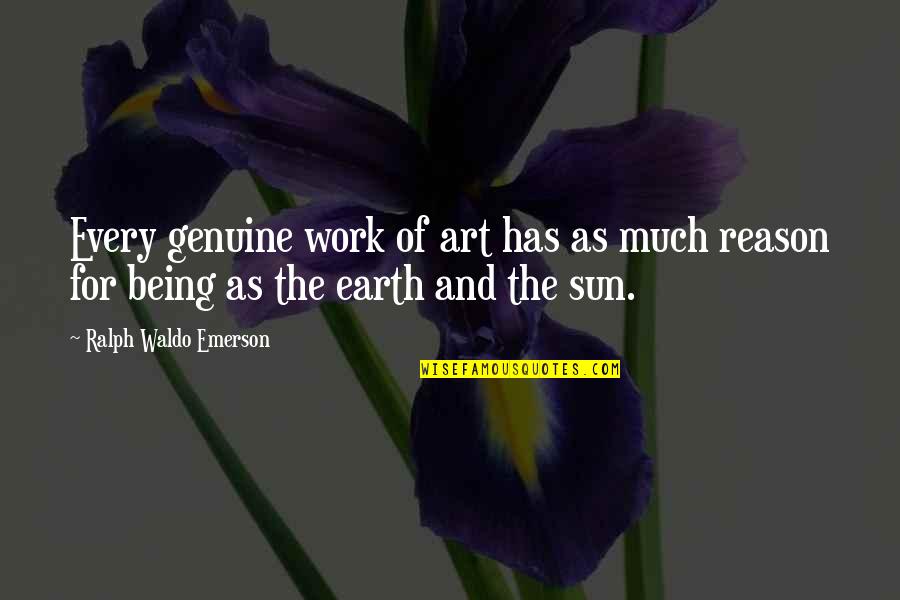 Famous Exclamation Quotes By Ralph Waldo Emerson: Every genuine work of art has as much