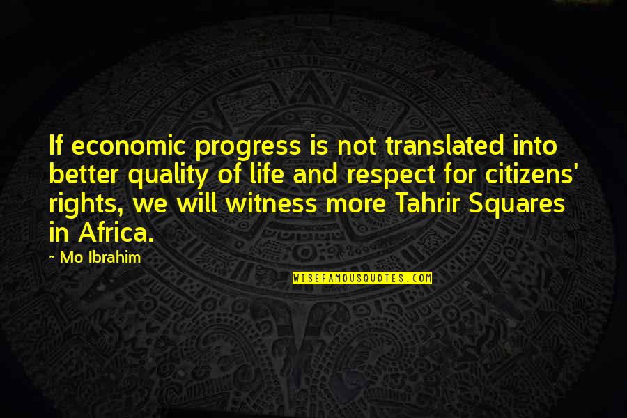 Famous Fairies Quotes By Mo Ibrahim: If economic progress is not translated into better