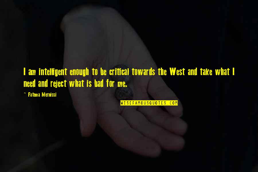 Famous Fall Quotes By Fatema Mernissi: I am intelligent enough to be critical towards Famous Fall Quotes By Fatema Mernissi: I am intelligent enough to be critical towards
