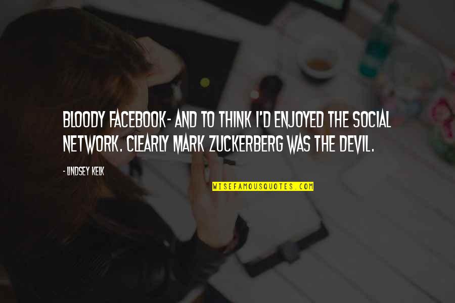 Famous Female Movie Star Quotes By Lindsey Kelk: Bloody Facebook- and to think I'd enjoyed The