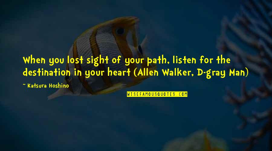 Famous Filipino Funny Quotes By Katsura Hoshino: When you lost sight of your path, listen