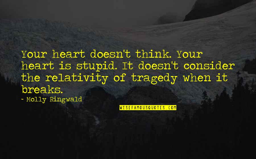 Famous Final Fantasy Quotes By Molly Ringwald: Your heart doesn't think. Your heart is stupid. Famous Final Fantasy Quotes By Molly Ringwald: Your heart doesn't think. Your heart is stupid.