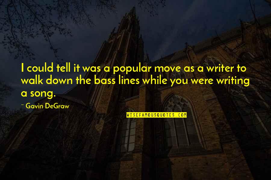 Famous Frederick Douglass Quotes By Gavin DeGraw: I could tell it was a popular move