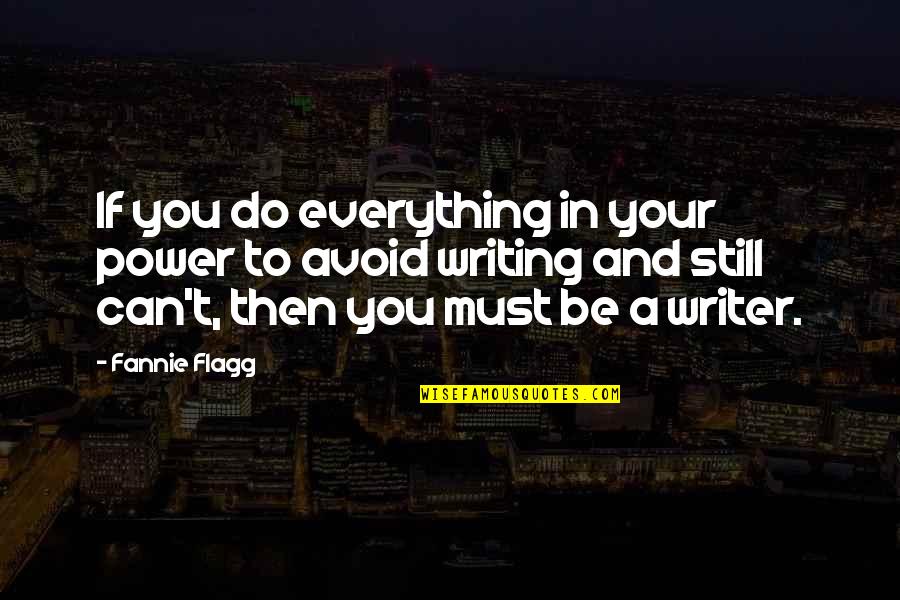 Famous Funny Anime Quotes By Fannie Flagg: If you do everything in your power to