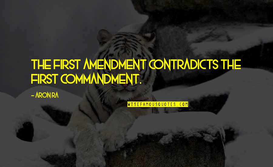 Famous Funny Flying Quotes By Aron Ra: The First Amendment contradicts the First Commandment.