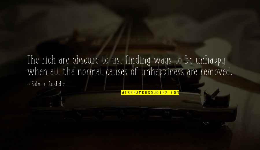 Famous Funny Legal Quotes By Salman Rushdie: The rich are obscure to us, finding ways