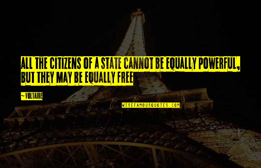 Famous Funny Safety Quotes By Voltaire: All the citizens of a state cannot be