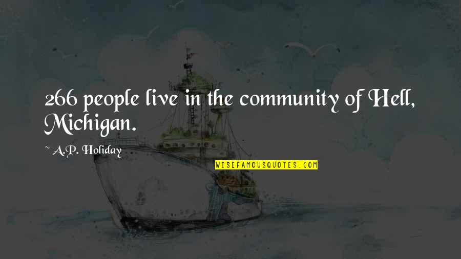 Famous Gearhead Quotes By A.P. Holiday: 266 people live in the community of Hell,