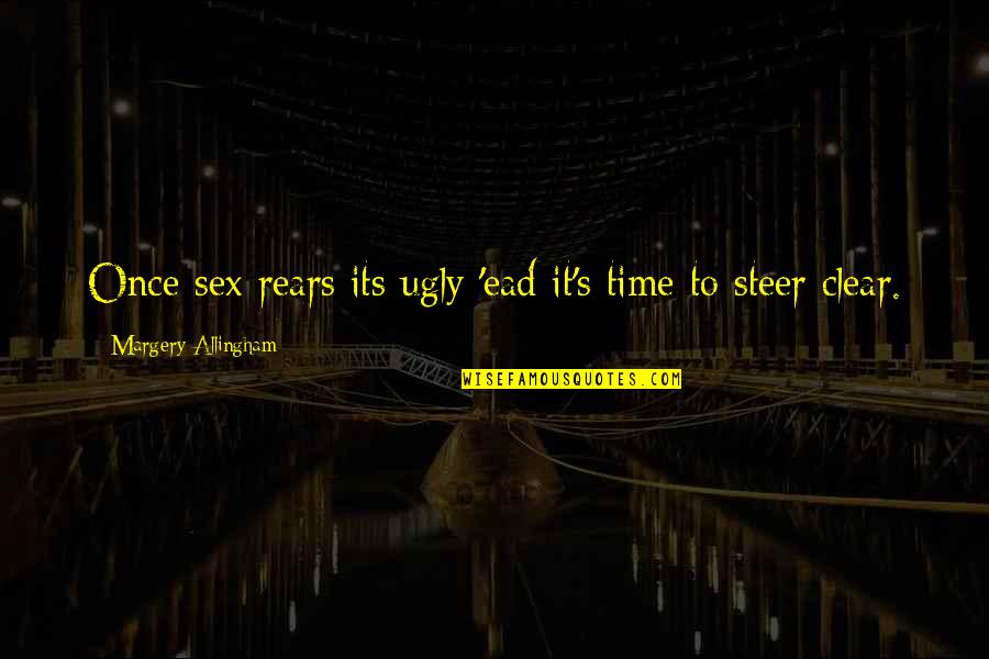 Famous Genesis Quotes By Margery Allingham: Once sex rears its ugly 'ead it's time Famous Genesis Quotes By Margery Allingham: Once sex rears its ugly 'ead it's time