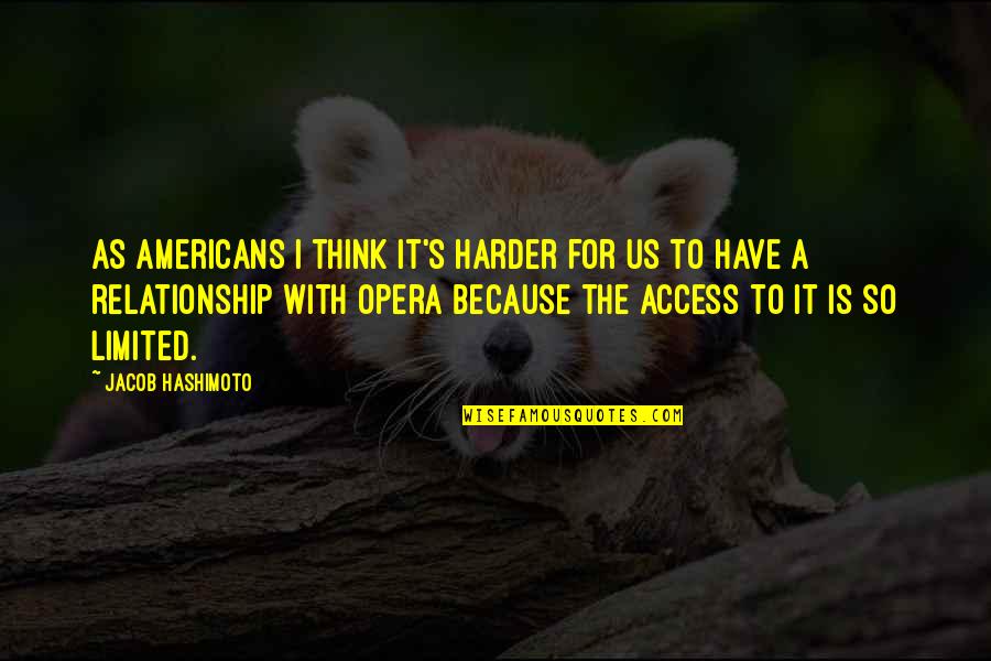 Famous Ghost Quotes By Jacob Hashimoto: As americans I think it's harder for us Famous Ghost Quotes By Jacob Hashimoto: As americans I think it's harder for us