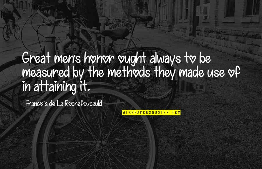 Famous Giant Panda Quotes By Francois De La Rochefoucauld: Great men's honor ought always to be measured