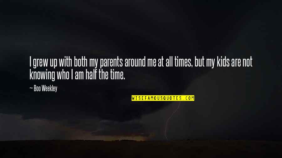 Famous Gilded Age Quotes By Boo Weekley: I grew up with both my parents around Famous Gilded Age Quotes By Boo Weekley: I grew up with both my parents around