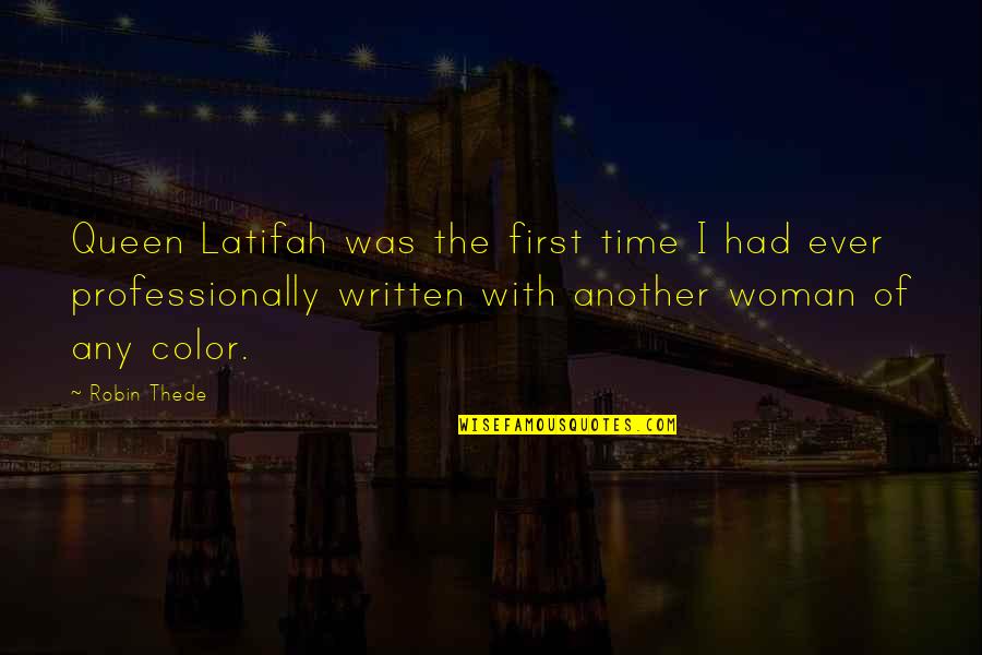 Famous Gilded Age Quotes By Robin Thede: Queen Latifah was the first time I had Famous Gilded Age Quotes By Robin Thede: Queen Latifah was the first time I had