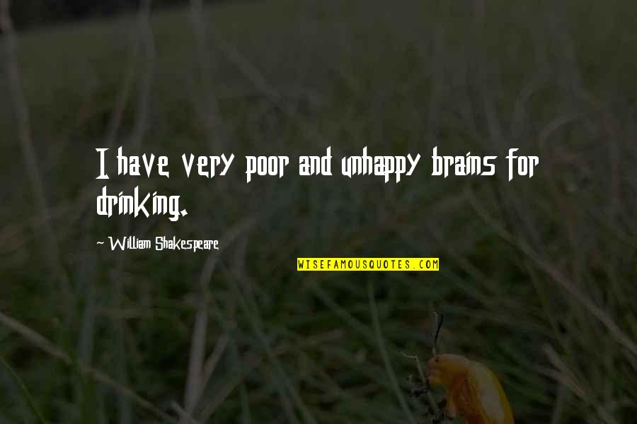 Famous Godfather 3 Quotes By William Shakespeare: I have very poor and unhappy brains for