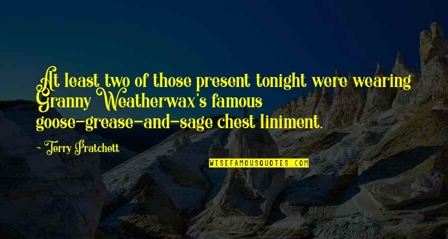 Famous Goose Quotes By Terry Pratchett: At least two of those present tonight were