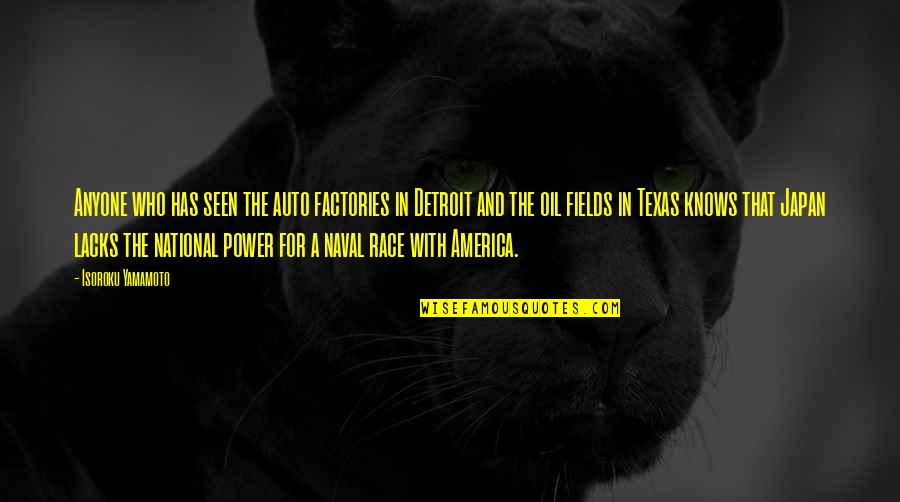 Famous Grammar Quotes By Isoroku Yamamoto: Anyone who has seen the auto factories in Famous Grammar Quotes By Isoroku Yamamoto: Anyone who has seen the auto factories in
