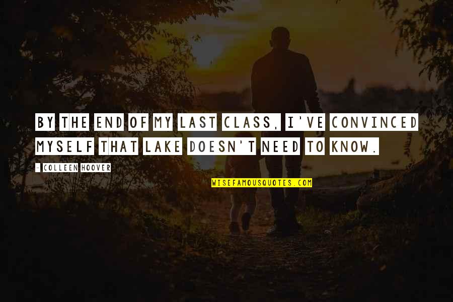Famous Guru Quotes By Colleen Hoover: By the end of my last class, I've