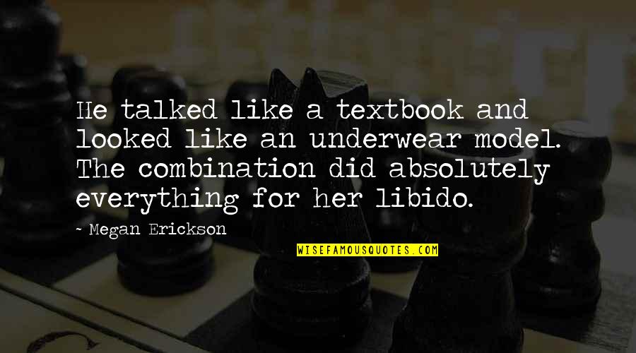 Famous Hakeem Olajuwon Quotes By Megan Erickson: He talked like a textbook and looked like