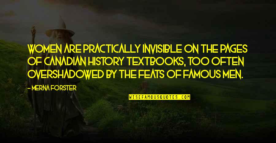 Famous History Quotes By Merna Forster: Women are practically invisible on the pages of