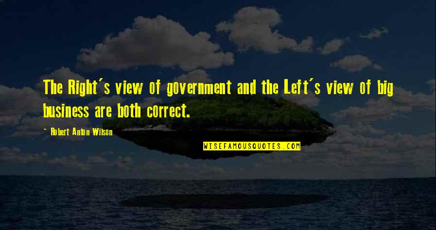 Famous Hodding Carter Quotes By Robert Anton Wilson: The Right's view of government and the Left's