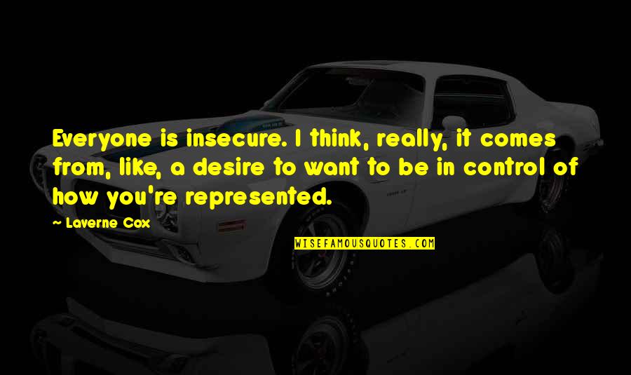 Famous Hug Quotes By Laverne Cox: Everyone is insecure. I think, really, it comes