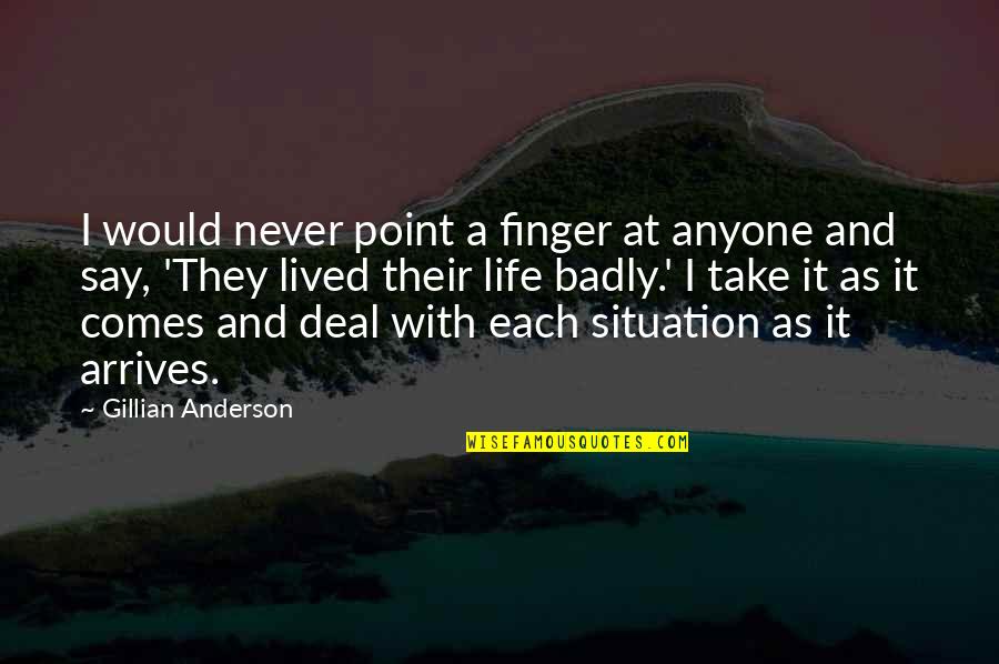 Famous Hyderabadi Quotes By Gillian Anderson: I would never point a finger at anyone