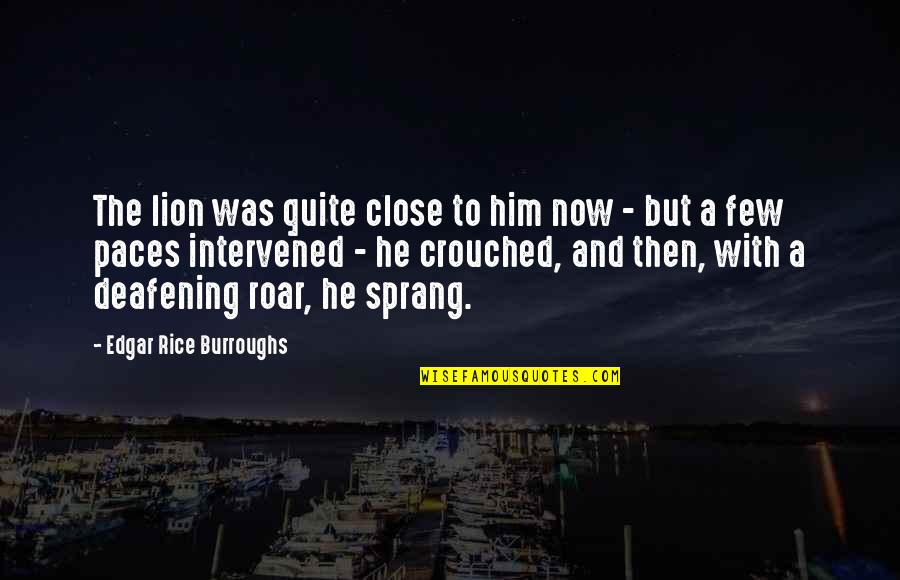 Famous Infant Quotes By Edgar Rice Burroughs: The lion was quite close to him now