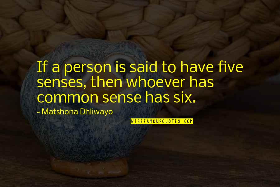 Famous Information Technology Quotes By Matshona Dhliwayo: If a person is said to have five