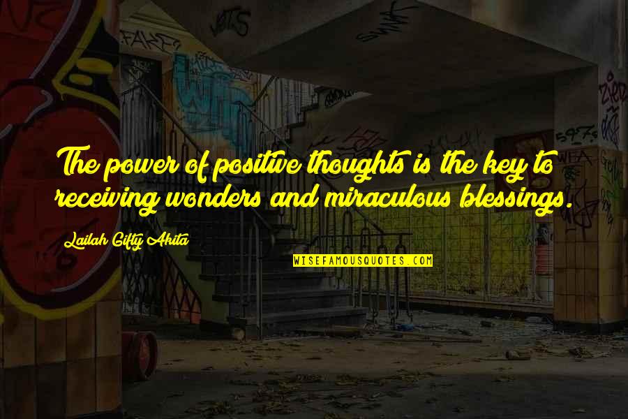 Famous Insults Quotes By Lailah Gifty Akita: The power of positive thoughts is the key