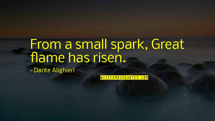 Famous Jethro Quotes By Dante Alighieri: From a small spark, Great flame has risen.